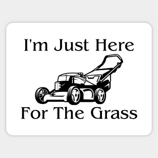 I'm Just Here For The Grass Sticker